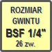 Piktogram - Rozmiar gwintu: BSF 1/4" 26zw.